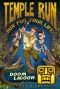 [Temple Run: Run for Your Life! 02] • Temple Run Book Two Run for Your Life · Doom Lagoon